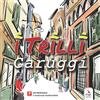 ERGA I Trilli. Caruggi. Con contenuti multimediali. Con CD-Audio