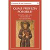 Quale profezia possibile?