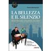 Bellezza e il silenzio