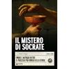 Giunti Psychometrics Il mistero di Socrate. Ombre e intrighi dietro il processo più famoso della storia