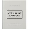NM THE LITTLE GUIDE TO YVES SAINT LAURENT