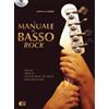 Carisch Il manuale del basso Rock. Con tavole, esercizi, analisi delle tecniche, basi minus one. Con CD-Audio