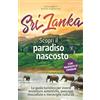 Dream Denker Verlag Sri Lanka - Scopri il paradiso nascosto: La guida turistica per vivere avventure autentiche, paesaggi mozzafiato e meraviglie culturali - con checklist pratiche e consigli da veri insider