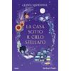 Sperling & Kupfer La casa sotto il cielo stellato