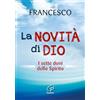 Paoline Editoriale Libri La novità di Dio. I sette doni dello Spirito Santo