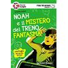 Giunti Psychometrics Noah e il mistero del treno fantasma. Primo livello. Fun reading [Lingua inglese]