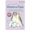 DUCALE Mamme e papà. Manuale di sopravvivenza per una genitorialità (più o meno) serena