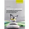 Maggioli Editore Giovani caregiver. Sostenere gli adolescenti con responsabilità di cura familiare