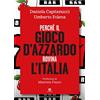 SAGGI Perché il gioco d'azzardo rovina l'Italia