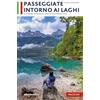 Ediciclo Passeggiate intorno ai laghi. 20 itinerari tra Trentino, Veneto e Friuli Venezia