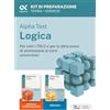 Alpha Test Logica 2026-2027. Kit di preparazione. Per esami di ammissione universitaria. Con simulatore online