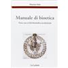 ETICA, PRATICA E BIOETICA Manuale di bioetica. Verso una civiltà biomedica secolarizzata