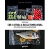Giunti Psychometrics CBT - Cottura a bassa temperatura: Tutti i segreti della cucina casalinga sottovuoto: 1