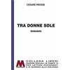 Marcovalerio Tra donne sole. Ediz. per ipovedenti