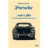 Intra Porsche. Auto e film che hanno fatto la storia del cinema Gianluca Sposito