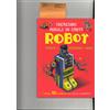 IDEEALI Robot. Creazioni mobili in carta. Stacca, costruisci, gioca. Ediz. a colori. Con gadget
