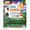 Artù Publishing Come Scrivere in Corsivo col Calcio: Un modo efficace per migliorare la scrittura in corsivo con esercizi educativi ispirati al calcio
