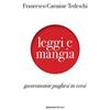 Quorum Edizioni Leggi e mangia. Gastronomie pugliesi in versi Francesco Carmine Tedeschi