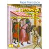 La Speranza dei poveri non sarà mai delusa (Sal 9,19)