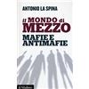 STONES HOME FURNITURE Il mondo di mezzo. Mafie e antimafie