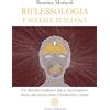 Anima Edizioni Riflessologia facciale italiana. Un metodo completo per il trattamento degli organi secondo l'energetica cinese