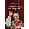 La pace sia con tutti voi!