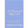 CreateSpace Independent Publishing Platf Il Tempo del Papa-Re: Diario del Principe Don Agostino Chigi dall'anno 1830-1855