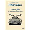 Edizioni Intra Mercedes: Auto e film che hanno fatto la storia del cinema