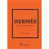 Il Castello Hermes. La storia della celebre casa di moda