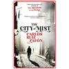 Weidenfeld & Nicolson The City of Mist: The last book by the bestselling author of The Shadow of the Wind