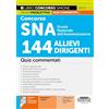 Edizioni Simone Concorso SNA Scuola Nazionale dell'Amministrazione. 144 allievi dirigenti. Quiz commentati. Con software per la simulazione della prova. Con videolezioni di logica