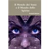 Lulu.com Il Mondo dei Sensi e il Mondo dello Spirito