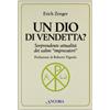 ANCORA Un Dio di vendetta? Sorprendente attualità dei salmi «imprecatori»