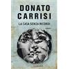 LONGANESI La casa senza ricordi