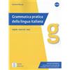 Alma Grammatica pratica della lingua italiana: Regole, esercizi, test