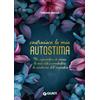 Giunti Psychometrics Costruisco la mia autostima. Per riprendere in mano la mia vita e combattere la sindrome dell'impostore