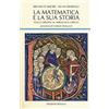 edizioni Dedalo La matematica e la sua storia. Dalle origini al miracolo greco (Vol. 1)
