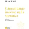Libreria Editrice Vaticana Camminiamo insieme nella speranza. Messaggio della Quaresima 2025