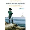 Salerno Editrice L'ultima stanza di Napoleone. Memorie di Sant'Elena