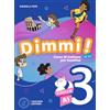 Loescher Dimmi! Corso di italiano per bambini. A1. Libro dello studente. Quaderno degli esercizi. Per la Scuola elementare. Con Contenuto digitale per download (Vol. 3)