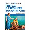 Editrice Shalom Prefazi e preghiere eucaristiche. Sulla tua Parola