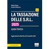 Maggioli Editore La tassazione delle S.R.L 2025. Guida pratica. Aggiornamenti online fino al 30 novembre 2025. Con aggiornamento online fino al 30 novembre 2025