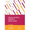 Alcune profezie bibliche e ultimi tempi