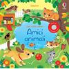 Usborne Libri tattili sonori - Amici animali