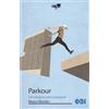 Augh! Parkour. L'involuzione come evoluzione