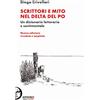 Apogeo Editore Scrittori e mito nel delta del Po. Un dizionario letterario e sentimentale