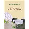MAGNOLIA Tutta colpa di quell'etrusco