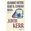 RIZZOLI NARRATIVA Quando Hitler rubò il coniglio rosa