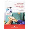 CEA Assistenza infermieristica alla persona anziana. Pianificazione assistenziale con NANDA-I, NOC e NIC. Con Contenuto digitale (fornito elettronicamente)