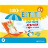 GIUNTI SCUOLA Giochi per l'estate 6+. Ediz. a colori